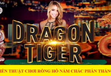 Hé lộ chiến thuật chơi rồng hổ bách chiến bách thắng Hé lộ chiến thuật chơi rồng hổ bách chiến bách thắng