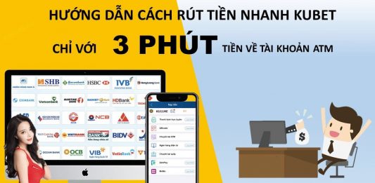 Hướng dẫn rút tiền trên trang Kubet cho người mới chơi rút tiền trên trang kubet