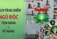 Hướng dẫn bạn cách tăng điểm Ngũ Độc Võ Lâm Truyền Kỳ 1 Mobile cách tăng điểm ngũ độc võ lâm 1 mobile