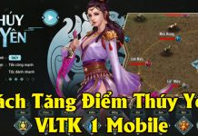 Cách tăng điểm Thúy Yên Võ Lâm Truyền Kỳ 1 Mobile Cách tăng điểm Thúy Yên Võ Lâm Truyền Kỳ 1 Mobile