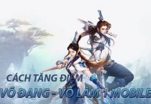 Hướng dẫn cách tăng điểm Võ Đang Võ Lâm truyền Kỳ 1 mobile cách tăng điểm võ đang võ lâm 1 mobile