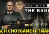 Giới thiệu game Hitman 2 – sát thủ thầm lặng tái xuất game Hitman 2