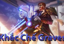 Cách khắc chế Graves – hạ gục kẻ ngoài vòng pháp luật khắc chế graves