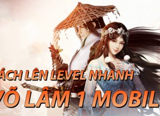 Cách tăng level nhanh trong Võ Lâm Truyền Kỳ 1 Mobile Tăng level nhanh Võ Lâm 1 Mobile