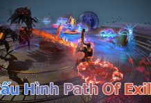 Cấu hình path of exile thích hợp nhất cho game thủ cấu hình path of exile