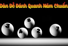 Gợi ý các dàn đề đánh quanh năm với tỷ lệ nổ cao nhất Dàn đề quanh năm