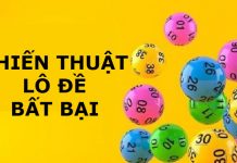 Top 3 chiến thuật đánh lô đề bất bại mà bạn nên biết Chiến thuật đánh lô đề bất bại