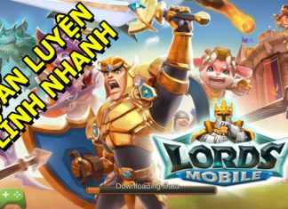 Cách huấn luyện lính nhanh trong lord mobile đơn giản Cách huấn luyện lính nhanh trong Lord Mobile