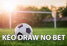 Đánh kèo draw no bet là gì? Cách chơi kèo draw no bet hiệu quả kèo draw no bet là gì?