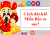 Cách đánh lô đề miền Bắc đơn giản, dễ trúng Cách đánh lô đề miền bắc
