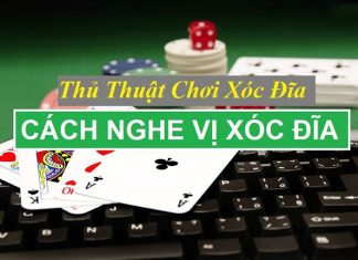 Cách Nghe Vị Xóc Đĩa Chính Xác Cả Ngoài Đời Lẫn Online cách nghe vị xóc đĩa