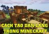 Hướng dẫn chi tiết cách tạo dân làng trong Minecraft cách tạo dân làng trong Minecraft
