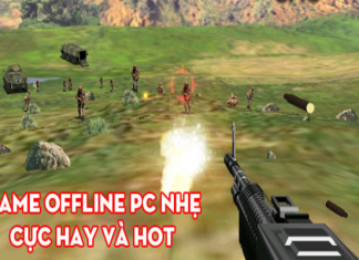 Không Thể Bỏ Lỡ Những Game Offline Hay Nhẹ Cho PC Game Offline hay nhẹ PC
