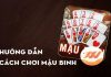 Hướng dẫn cách chơi bài mậu binh chi tiết và hiệu quả nhất Cách chơi mậu binh chi tiết và hiệu quả nhất