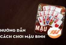 Hướng dẫn cách chơi bài mậu binh chi tiết và hiệu quả nhất Cách chơi mậu binh chi tiết và hiệu quả nhất