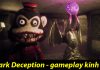 Dark Deception và ý nghĩa sâu xa phía sau một gameplay kinh dị Dark Deception